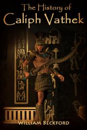 The History of Caliph Vathek