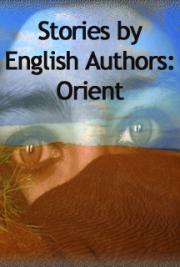Stories by English Authors: Orient