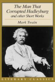 The Man That Corrupted Hadleyburg and Other Stories