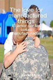 The Love for Manufactured Things