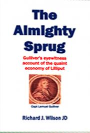 The Almighty Sprug - Gulliver's Eyewitness Account of the Quaint Economy of Lilliput