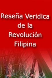 Rese&ntilde;a Veridica de la Revoluci&oacute;n Filipina