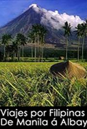 Viajes por Filipinas: De Manila &aacute; Albay