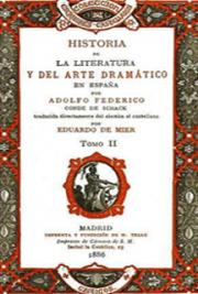 Historia de la Literatura y del Arte Dram&aacute;tico en Espa&ntilde;a -Tomo II