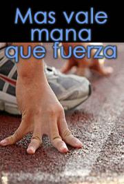 M&aacute;s Vale Ma&ntilde;a Que Fuerza