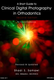 A Short Guide to Clinical Digital Photography in Orthodontics Second Edition (2011)
