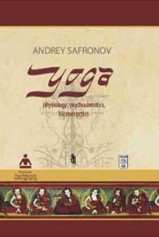 Yoga, Physiology, Psychosomatics and Bioenergetics.