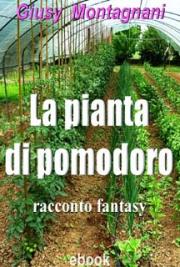 La Pianta di Pomodoro -Racconto Fantasy