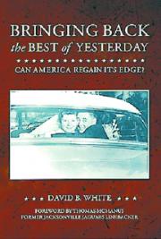 Bringing Back the Best of Yesterday: Can America Regain Its Edge?