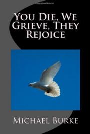 You Die, We Grieve, They Rejoice