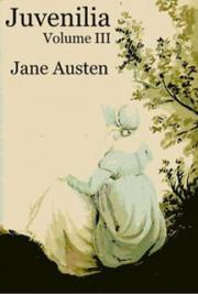 Juvenilia &ndash; Volume III