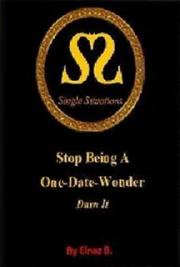 Stop Being a one Date Wonder Darn it 