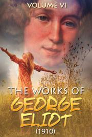 The works of George Eliot V. VI (1910)