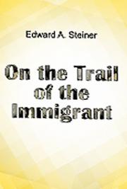 On the Trail of the Immigrant
