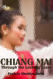 Chiang Mai - Throught the Looking Glass