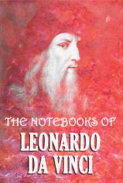 The Notebooks of Leonardo Da Vinci