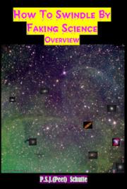 How to Swindle by Faking Science Overview