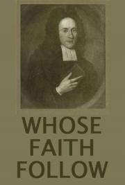 Whose Faith Follow