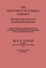 The  Indictment of Eternal Torment, the Self-Negation of a Monstrous Doctrine