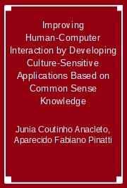 Improving Human-Computer Interaction by Developing Culture-Sensitive Applications Based on Common Sense Knowledge