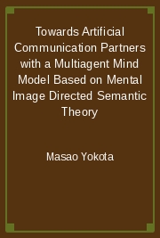 Towards Artificial Communication Partners with a Multiagent Mind Model Based on Mental Image Directed Semantic Theory