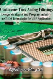 Continuous-Time Analog Filtering: Design Strategies and Programmability in CMOS Technologies for VHF Applications