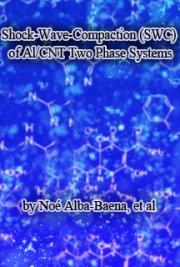 Shock-Wave-Compaction (SWC) of Al/CNT Two Phase Systems