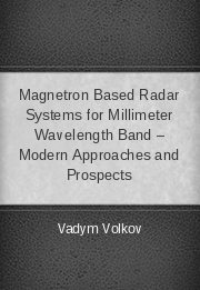 Magnetron Based Radar Systems for Millimeter Wavelength Band &ndash; Modern Approaches and Prospects