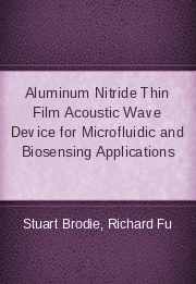 Aluminum Nitride Thin Film Acoustic Wave Device for Microfluidic and Biosensing Applications