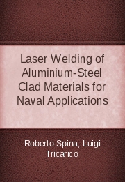 Laser Welding of Aluminium-Steel Clad Materials for Naval Applications