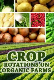 Crop Rotations on Organic Farms