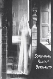 Sumpahan Rumah Berhantu