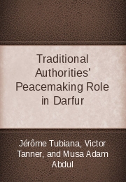 Traditional Authorities&rsquo; Peacemaking Role in Darfur
