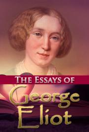 The Essays of George Eliot