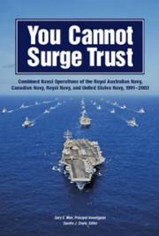 You Cannot Surge Trust: Combined Naval Operations of the Royal Australian Navy, Canadian Navy, Royal Navy and United Sta