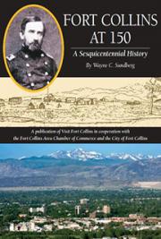Fort Collins at 150: A Sesquicentennial History