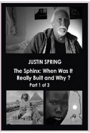 The Sphinx: When Was It Really Built and Why -  Part 1 of 3