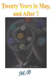 Twenty Years on May, and After ?