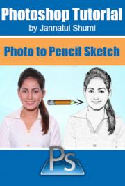 Photo to Pencil Sketch &ndash; Photoshop Tutorial