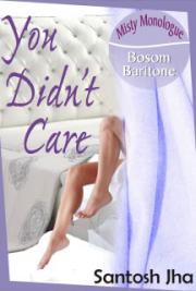 You Didn&rsquo;t Care