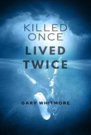 Killed Once, Lived Twice