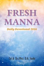 Fresh Manna Daily Devotional 2016