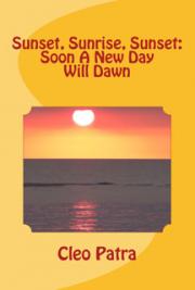 Sunset, Sunrise, Sunset: Soon a New Day Will Dawn