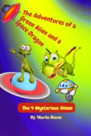The Adventures of a Green Alien and a Space Dragon: The 4 Mysterious Aliens