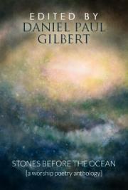 Stones Before The Ocean | A Worship Poetry Anthology