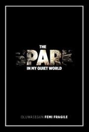 The Spark In My Quiet World