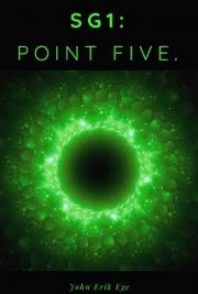 SG1: Point Five.
