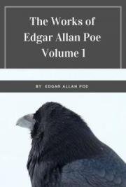 The Works of Edgar Allan Poe &mdash; Volume 1