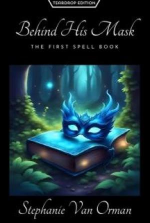 Behind His Mask: The First Spell Book