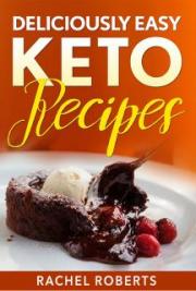 DELICIOUSLY EASY KETO RECIPESS - KETOGENIC COOKBOOK